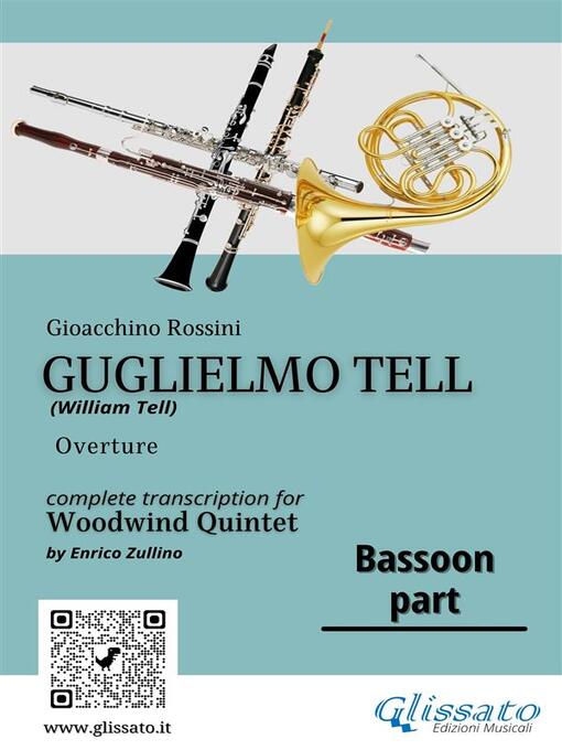 Title details for Bassoon part of "Guglielmo Tell" for Woodwind Quintet by Gioacchino Rossini - Available